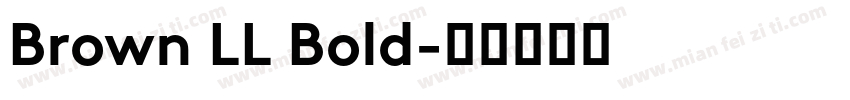 Brown LL Bold字体转换
